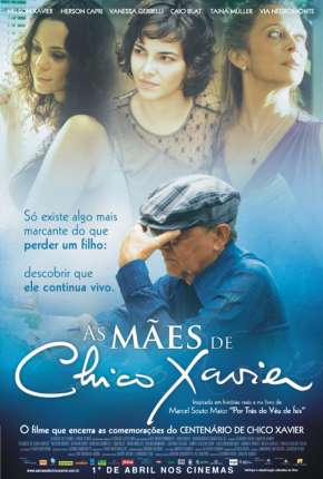 Filme As Mães de Chico Xavier Torrent