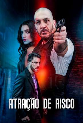 Filme Atração de Risco Torrent