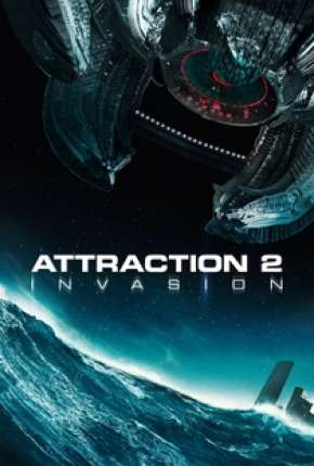 Filme Attraction 2 - Invasão - Legendado Torrent