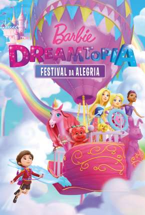 Filme Barbie Dreamtopia - Festival da Alegria Torrent