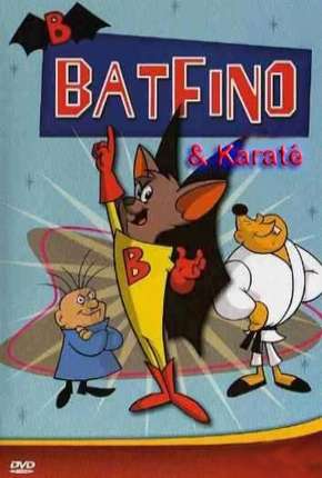 Desenho Batfino e Karate Kid Download Desenho Batfino e Karate Kid Torrent