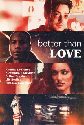 Filme Better Than Love - Legendado Torrent