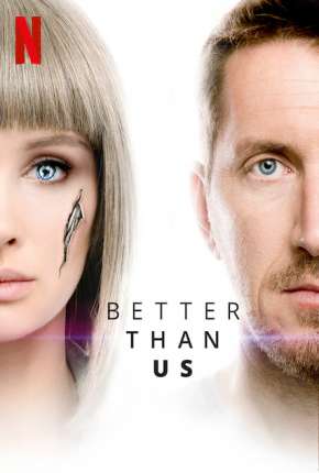Série Better Than Us - 1ª Temporada Torrent