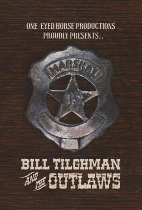 Filme Bill Tilghman and the Outlaws - Legendado Torrent
