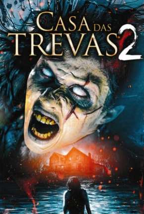 Filme Casa das Trevas 2 - House of Darkness: New Blood Torrent