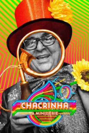 Série Chacrinha - A Minissérie Completa Torrent