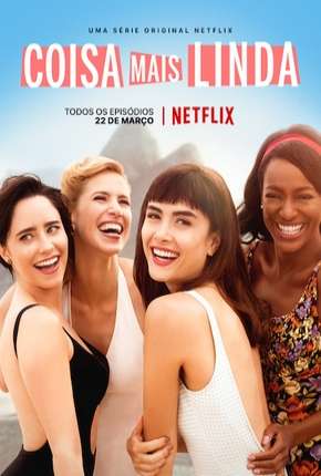 Série Coisa Mais Linda - 1ª Temporada Completa Torrent