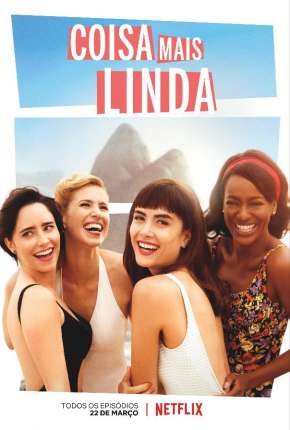 Série Coisa Mais Linda - 1ª Temporada Torrent