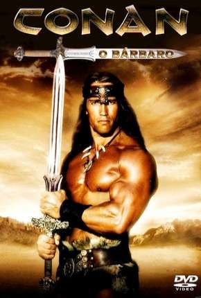 Filme Conan, o Bárbaro - Arnold Schwarzenegger Torrent
