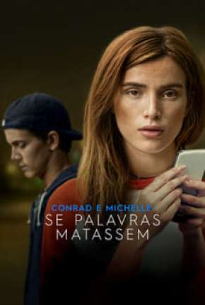 Filme Conrad e Michelle - Se Palavras Matassem Torrent