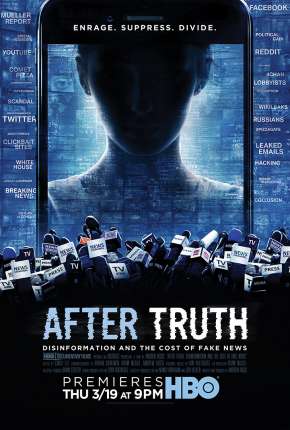 Filme Depois da Verdade - Desinformação e o Custo das Fake News - Legendado Torrent