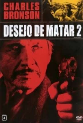 Filme Desejo de Matar 2 - Death Wish II Torrent