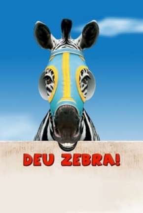Filme Deu Zebra! Torrent