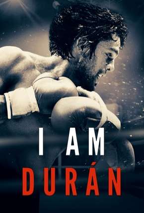 Filme Do Panamá ao Mundo - I Am Durán Torrent