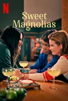 Série Doces Magnólias - 1ª Temporada Completa Torrent