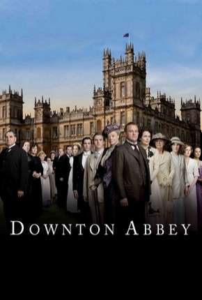 Série Downton Abbey - 1ª Temporada Completa Torrent