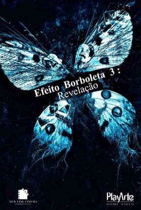 Filme Efeito Borboleta 3 - Revelação - DVD-R Torrent