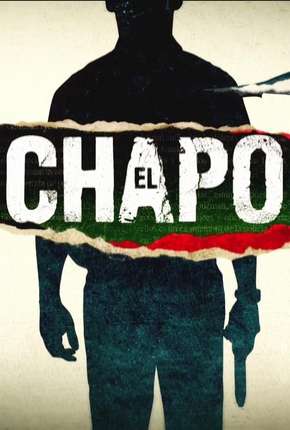 Série El Chapo - 1ª Temporada Completa Torrent