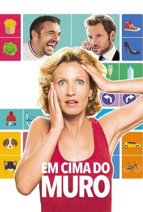 Filme Em Cima do Muro - Lembarras du choix Torrent