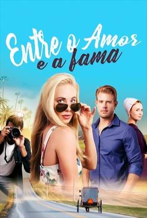 Filme Entre o Amor e a Fama Download Filme Entre o Amor e a Fama Torrent
