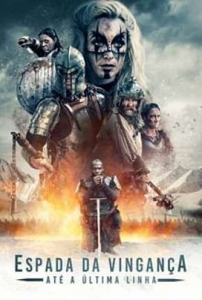 Filme Espada da Vingança - Até a Última Linha Torrent