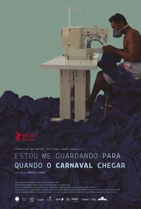 Filme Estou Me Guardando Para Quando O Carnaval Chegar Torrent
