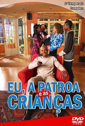 Série Eu, a Patroa e as Crianças - 1ª Temporada Torrent