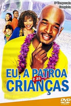 Série Eu, a Patroa e as Crianças - 3ª Temporada Torrent