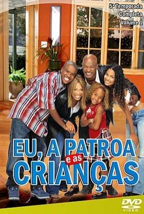 Série Eu, a Patroa e as Crianças - 5ª Temporada Torrent