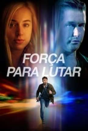 Filme Força Para Lutar Torrent