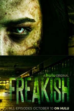 Série Freakish - 1ª Temporada Legendada Torrent