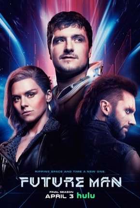 Série Future Man - 3ª Temporada Completa Legendada Torrent