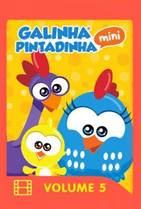 Filme Galinha Pintadinha Mini - Volume 5 e 6 Torrent