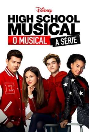 Série High School Musical - O Musical - A Série - 1ª Temporada Completa Torrent