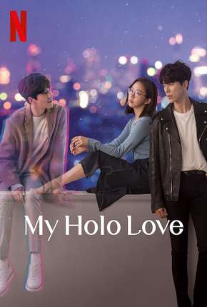 Série Holo, Meu Amor - 1ª Temporada Completa Torrent