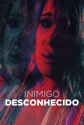 Filme Inimigo Desconhecido - Deadly Delusion Torrent