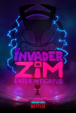 Filme Invasor Zim - A Origem de Florpus Torrent