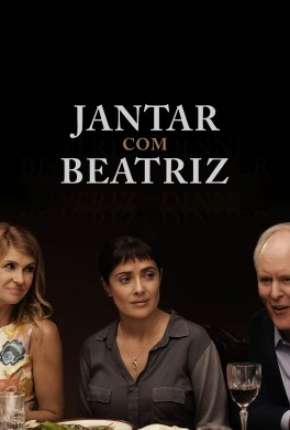 Filme Jantar Com Beatriz Torrent