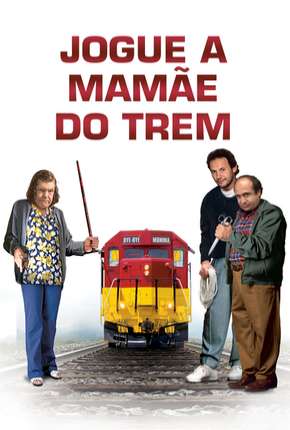 Filme Jogue a Mamãe do Trem Torrent