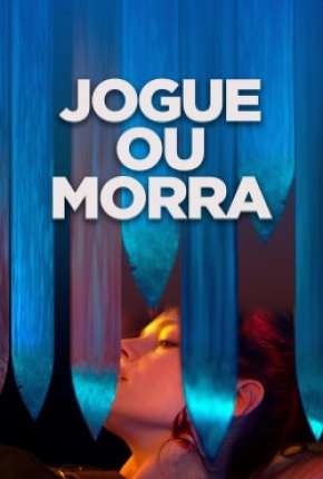 Filme Jogue ou Morra Download Filme Jogue ou Morra Torrent