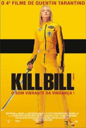 Filme Kill Bill - Volume 1 Torrent