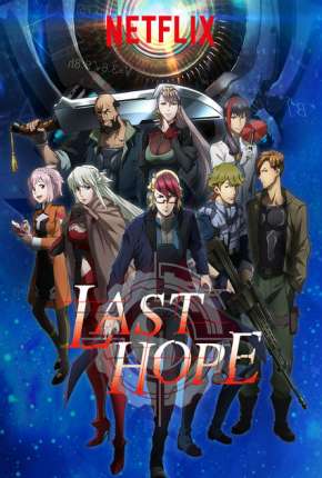 Anime Last Hope - Completa Download Anime Last Hope - Completa Torrent