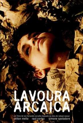 Filme Lavoura Arcaica Nacional Torrent