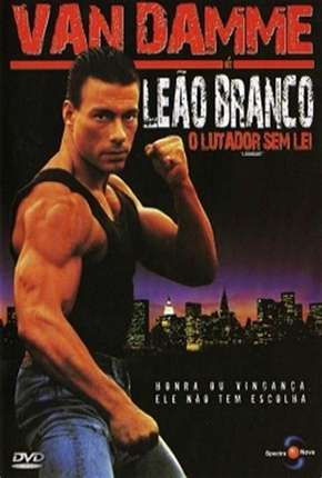 Filme Leão Branco - O Lutador Sem Lei - DVD-R Torrent