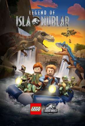 Desenho LEGO Jurassic World: A Lenda da Ilha Nublar - Legendado Download Desenho LEGO Jurassic World: A Lenda da Ilha Nublar - Legendado Torrent