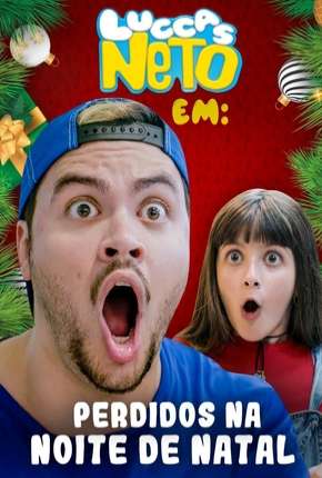 Filme Luccas Neto em - Perdidos na noite de Natal Torrent