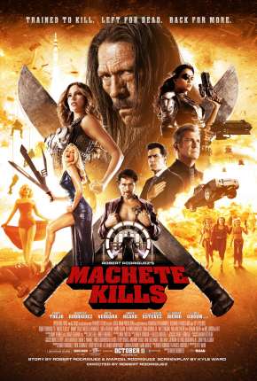 Filme Machete Mata - Machete Kills Torrent