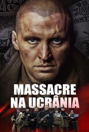 Filme Massacre na Ucrânia - Chervonyi Torrent