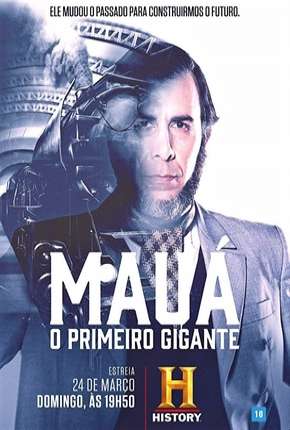 Série Mauá - O Primeiro Gigante - Completa Torrent