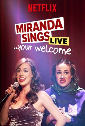 Filme Miranda Sings Live... Your Welcome - Legendado Torrent